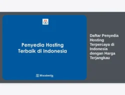 Daftar Penyedia Hosting Terpercaya di Indonesia dengan Harga Terjangkau
