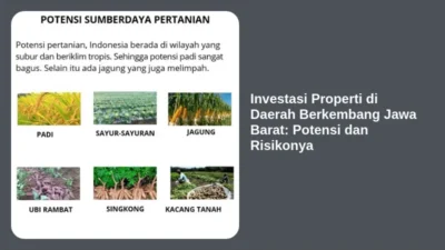 Investasi Properti di Daerah Berkembang Jawa Barat: Potensi dan Risikonya