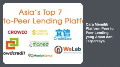 Cara Memilih Platform Peer to Peer Lending yang Aman dan Terpercaya