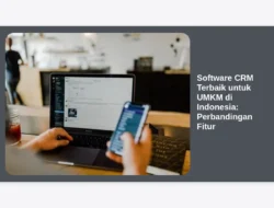 Software CRM Terbaik untuk UMKM di Indonesia: Perbandingan Fitur