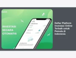 Daftar Platform Investasi Online Terbaik untuk Pemula di Indonesia