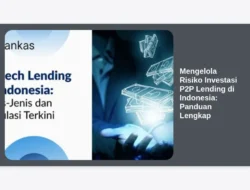 Mengelola Risiko Investasi P2P Lending di Indonesia: Panduan Lengkap