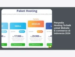Penyedia Hosting Terbaik untuk Website E-commerce di Indonesia 2024
