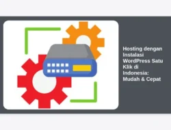 Hosting dengan Instalasi WordPress Satu Klik di Indonesia: Mudah & Cepat