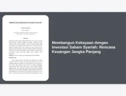 Membangun Kekayaan dengan Investasi Saham Syariah: Rencana Keuangan Jangka Panjang