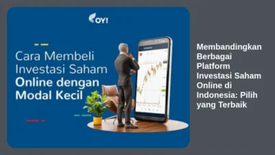 Membandingkan Berbagai Platform Investasi Saham Online di Indonesia: Pilih yang Terbaik