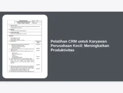 Pelatihan CRM untuk Karyawan Perusahaan Kecil: Meningkatkan Produktivitas
