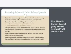 Tips Memilih Saham Syariah yang Sesuai dengan Profil Risiko Anda
