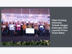 Paket Hosting Unlimited Terbaik dengan Dukungan 24/7: Layanan Prima Tanpa Batas