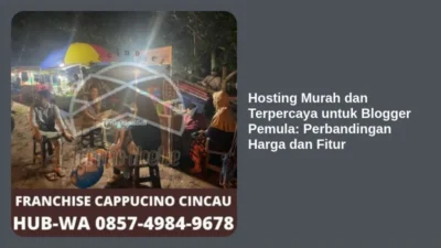 Hosting Murah dan Terpercaya untuk Blogger Pemula: Perbandingan Harga dan Fitur