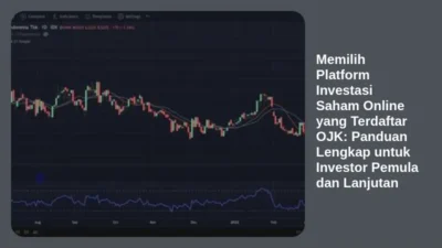 Memilih Platform Investasi Saham Online yang Terdaftar OJK: Panduan Lengkap untuk Investor Pemula dan Lanjutan