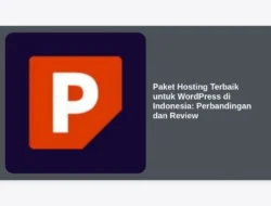 Paket Hosting Terbaik untuk WordPress di Indonesia: Perbandingan dan Review
