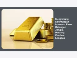 Menghitung Keuntungan Investasi Emas Batangan Jangka Panjang: Panduan Lengkap
