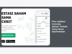 Fitur Aplikasi Investasi Saham Terbaik: Yang Harus Diperhatikan