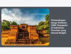 Perbandingan Harga Software CRM Terpopuler di Indonesia: Temukan yang Sesuai Budget