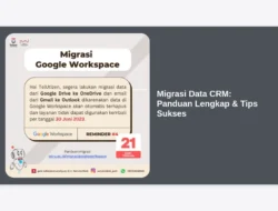 Migrasi Data CRM: Panduan Lengkap & Tips Sukses