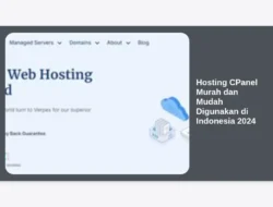 Hosting CPanel Murah dan Mudah Digunakan di Indonesia 2024