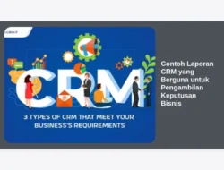 Contoh Laporan CRM yang Berguna untuk Pengambilan Keputusan Bisnis