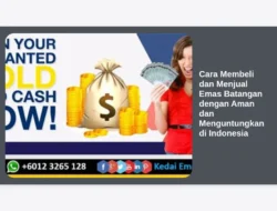Cara Membeli dan Menjual Emas Batangan dengan Aman dan Menguntungkan di Indonesia