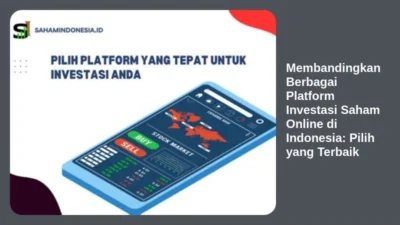 Membandingkan Berbagai Platform Investasi Saham Online di Indonesia: Pilih yang Terbaik