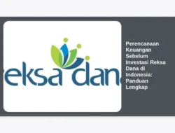 Perencanaan Keuangan Sebelum Investasi Reksa Dana di Indonesia: Panduan Lengkap