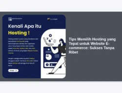 Tips Memilih Hosting yang Tepat untuk Website E-commerce: Sukses Tanpa Ribet