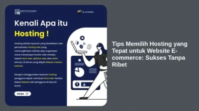 Tips Memilih Hosting yang Tepat untuk Website E-commerce: Sukses Tanpa Ribet
