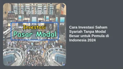 Cara Investasi Saham Syariah Tanpa Modal Besar untuk Pemula di Indonesia 2024