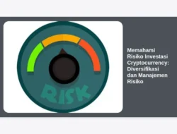 Memahami Risiko Investasi Cryptocurrency: Diversifikasi dan Manajemen Risiko