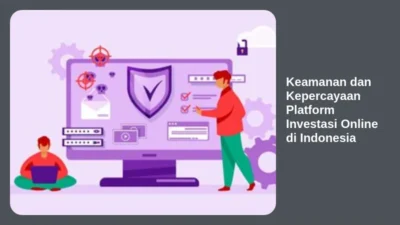 Keamanan dan Kepercayaan Platform Investasi Online di Indonesia