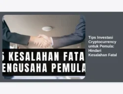 Tips Investasi Cryptocurrency untuk Pemula: Hindari Kesalahan Fatal