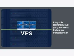Penyedia Hosting Cloud yang Handal di Indonesia: Perbandingan