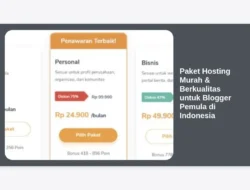 Paket Hosting Murah & Berkualitas untuk Blogger Pemula di Indonesia