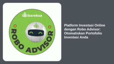 Platform Investasi Online dengan Robo Advisor: Otomatiskan Portofolio Investasi Anda