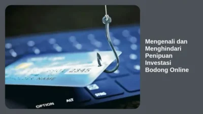 Mengenali dan Menghindari Penipuan Investasi Bodong Online