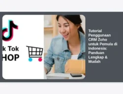 Tutorial Penggunaan CRM Zoho untuk Pemula di Indonesia: Panduan Lengkap & Mudah
