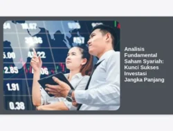 Analisis Fundamental Saham Syariah: Kunci Sukses Investasi Jangka Panjang