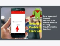 Cara Mengatasi Masalah Website Error karena Masalah Hosting: Troubleshooting Lengkap