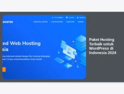 Paket Hosting Terbaik untuk WordPress di Indonesia 2024