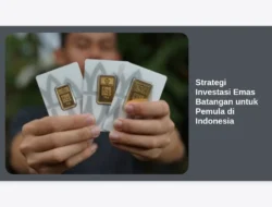 Strategi Investasi Emas Batangan untuk Pemula di Indonesia