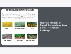 Investasi Properti di Daerah Berkembang Jawa Barat: Potensi dan Risikonya