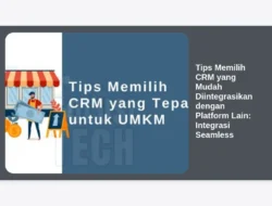 Tips Memilih CRM yang Mudah Diintegrasikan dengan Platform Lain: Integrasi Seamless