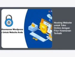 Hosting Website untuk Toko Online dengan Fitur Keamanan Terbaik