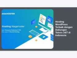 Hosting WordPress Terbaik dengan Dukungan Teknis 24/7 di Indonesia
