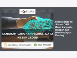 Migrasi Data ke Sistem CRM Baru: Langkah-langkah dan Pertimbangan Penting