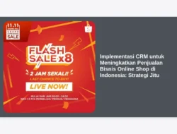 Implementasi CRM untuk Meningkatkan Penjualan Bisnis Online Shop di Indonesia: Strategi Jitu