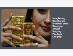Menghitung Keuntungan Investasi Emas Batangan Jangka Panjang: Panduan Lengkap