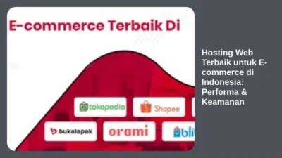 Hosting Web Terbaik untuk E-commerce di Indonesia: Performa & Keamanan