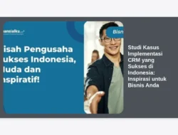 Studi Kasus Implementasi CRM yang Sukses di Indonesia: Inspirasi untuk Bisnis Anda