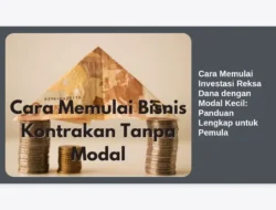 Cara Memulai Investasi Reksa Dana dengan Modal Kecil: Panduan Lengkap untuk Pemula